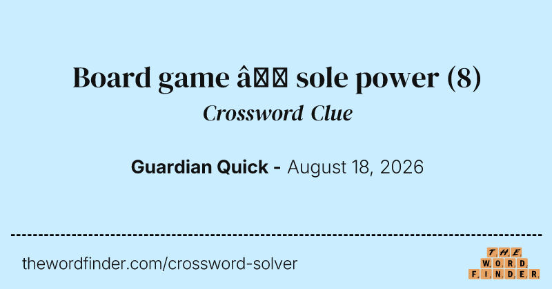 Board game – sole power crossword clue image