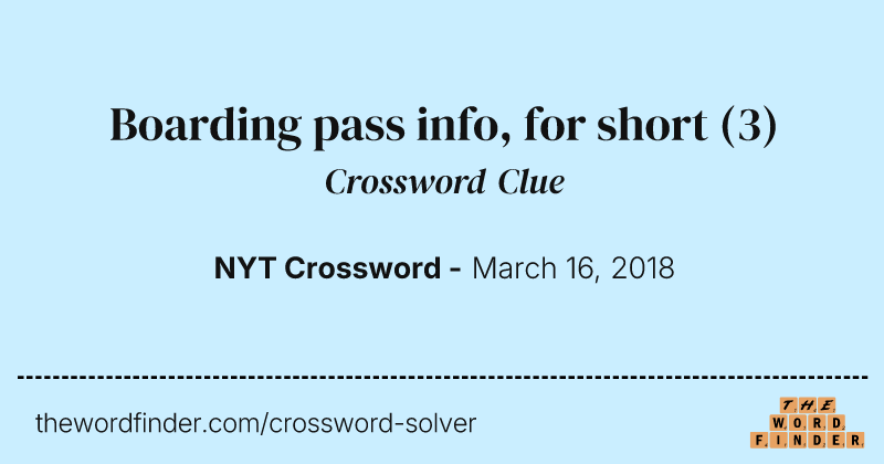 Boarding pass info, for short crossword clue image