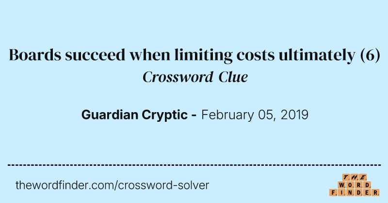 Boards succeed when limiting costs ultimately crossword clue image