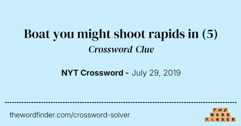 Boat you might shoot rapids in crossword clue image