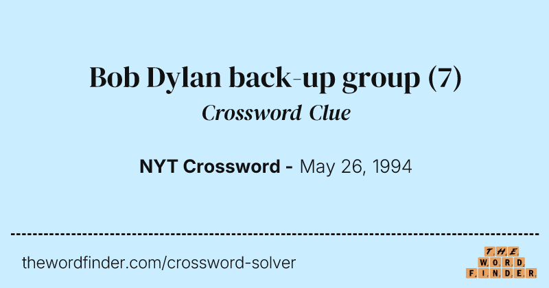 Bob Dylan back-up group crossword clue image