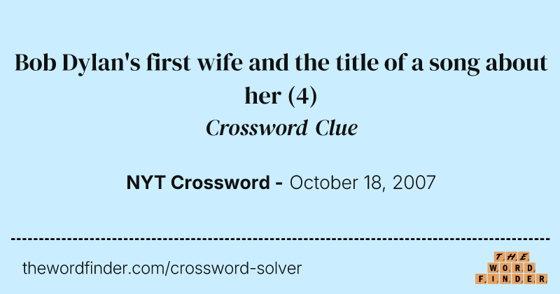 Bob Dylan's first wife and the title of a song about her crossword clue image