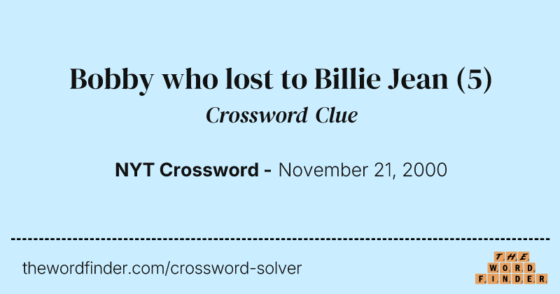 Bobby who lost to Billie Jean crossword clue image