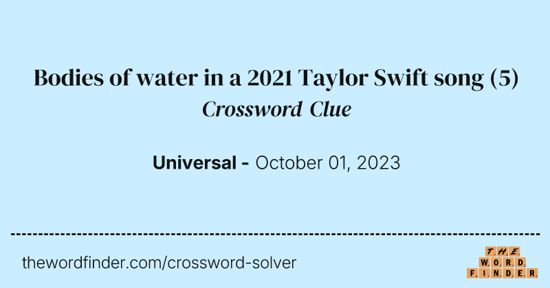 Bodies of water in a 2021 Taylor Swift song crossword clue image