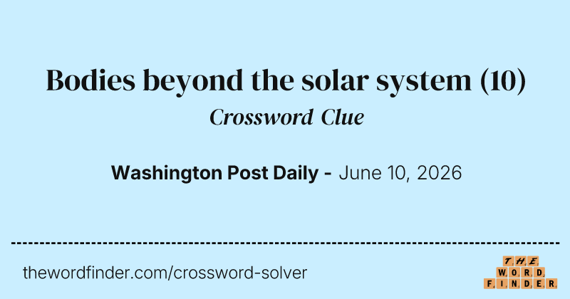 Bodies beyond the solar system crossword clue image