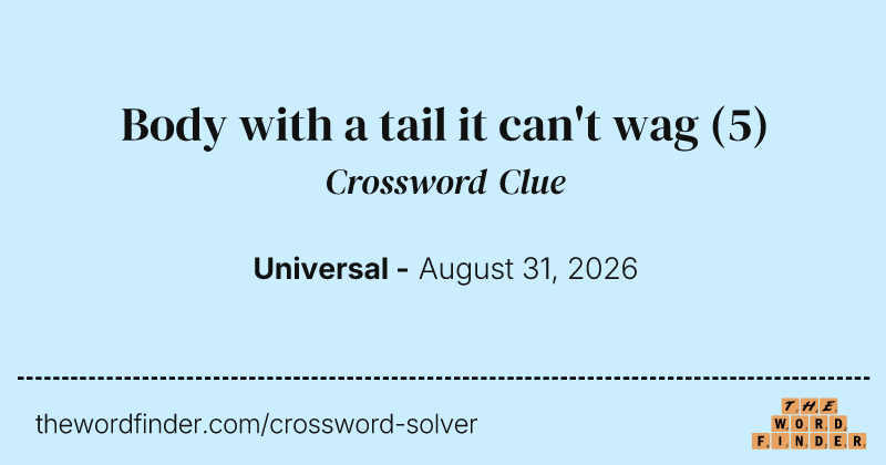 Body with a tail it can't wag crossword clue image