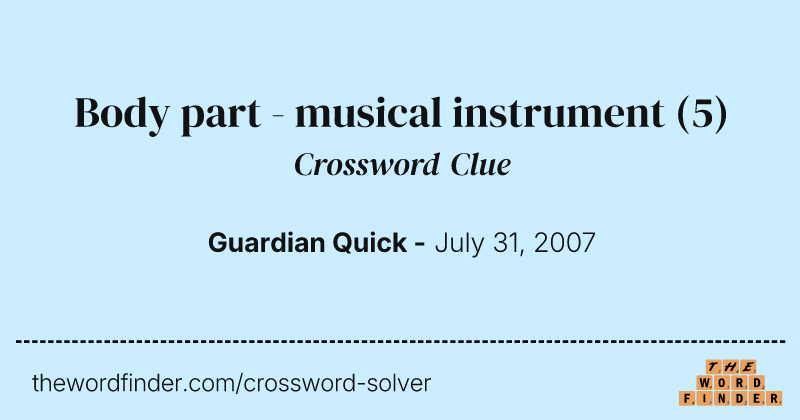 Body part - musical instrument crossword clue image