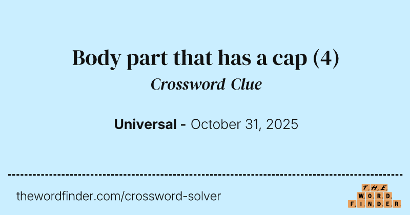 Body part that has a cap crossword clue image