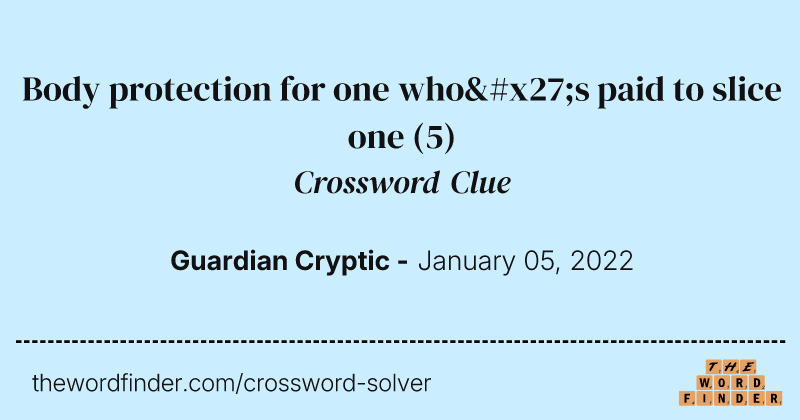 Body protection for one who's paid to slice one crossword clue image