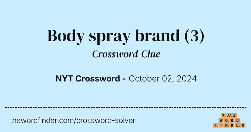 Body spray brand crossword clue image