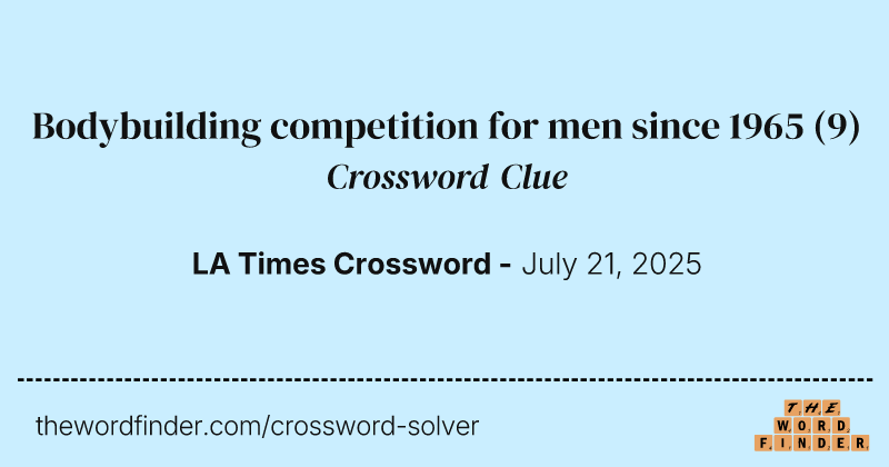 Bodybuilding competition for men since 1965 crossword clue image