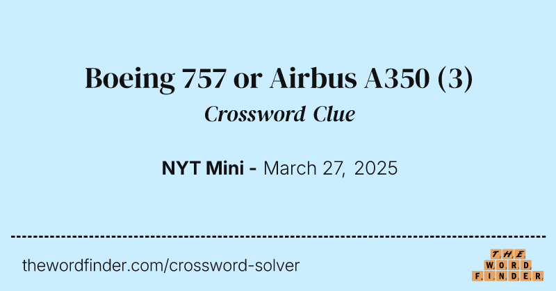 Boeing 757 or Airbus A350 crossword clue image