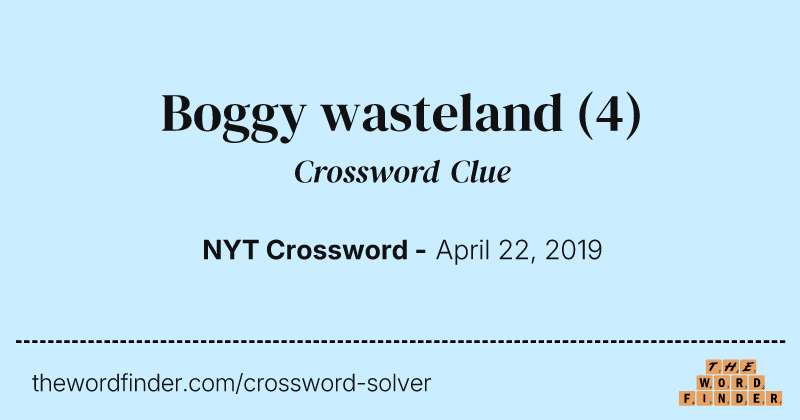 Boggy wasteland crossword clue image