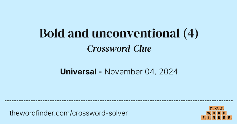 Bold and unconventional crossword clue image