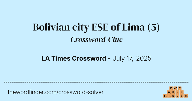 Bolivian city ESE of Lima crossword clue image