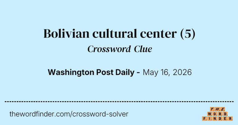 Bolivian cultural center crossword clue image