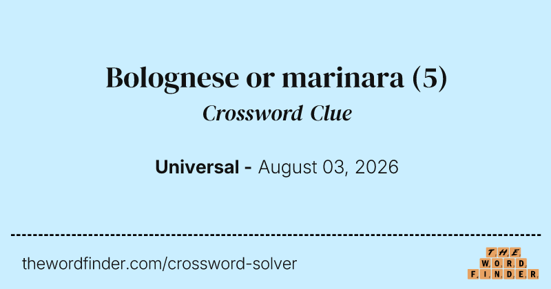 Bolognese or marinara crossword clue image