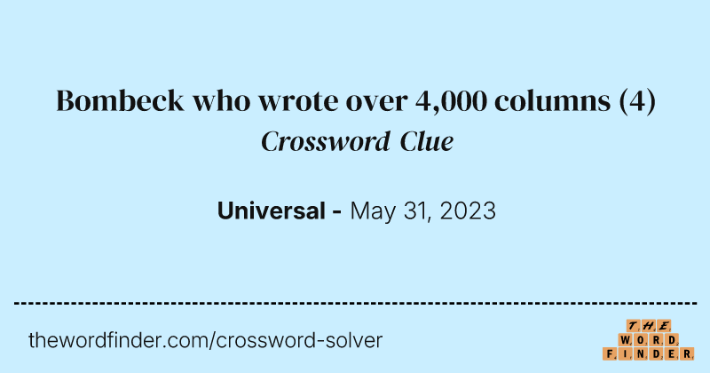 Bombeck who wrote over 4,000 columns crossword clue image