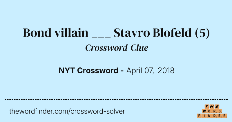 Bond villain ___ Stavro Blofeld crossword clue image
