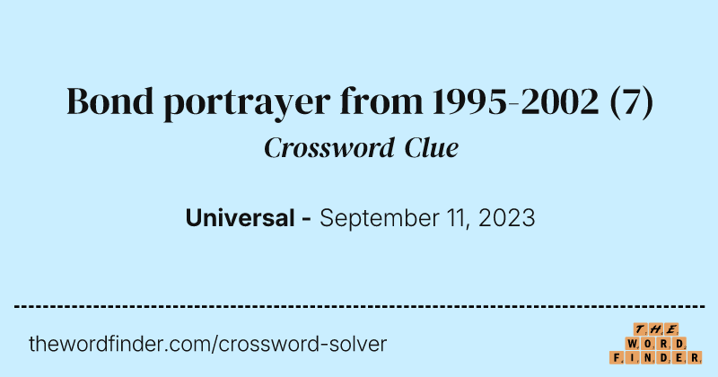 Bond portrayer from 1995-2002 crossword clue image