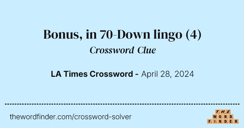 Bonus, in 70-Down lingo crossword clue image