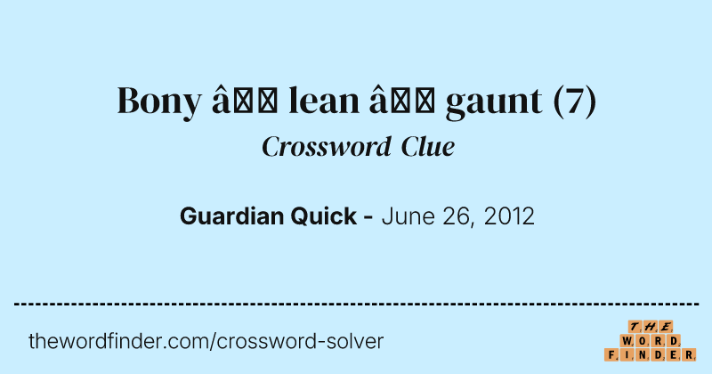 Bony — lean — gaunt crossword clue image
