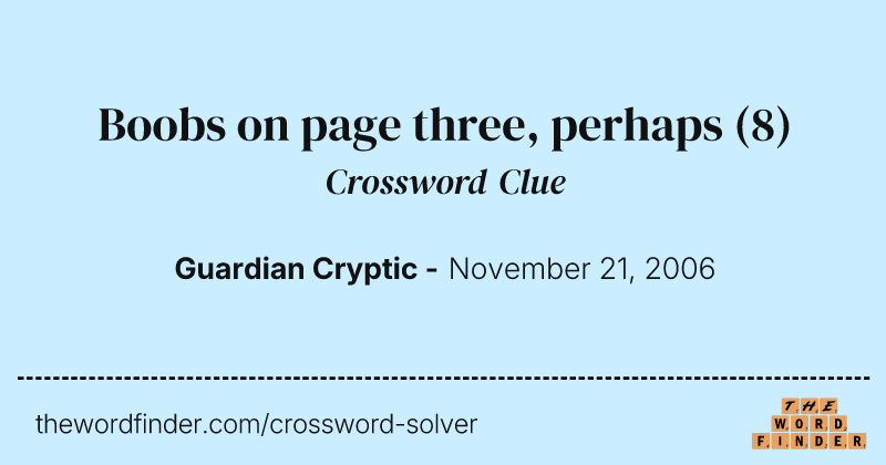 Boobs on page three, perhaps crossword clue image
