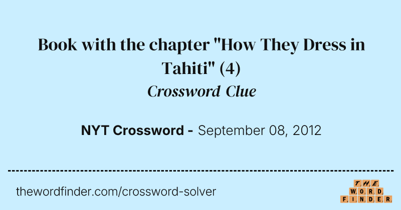 Book with the chapter "How They Dress in Tahiti" crossword clue image
