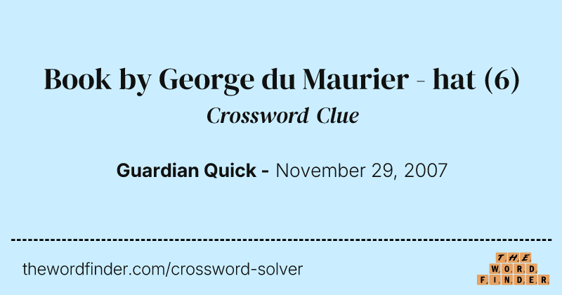 Book by George du Maurier - hat crossword clue image