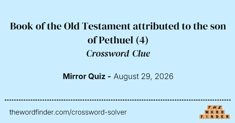 Book of the Old Testament attributed to the son of Pethuel crossword clue image