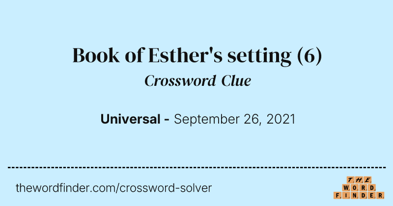 Book of Esther's setting crossword clue image