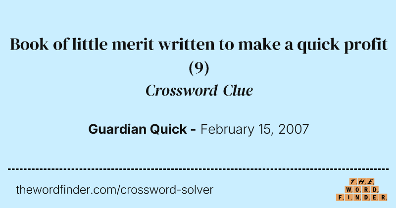 Book of little merit written to make a quick profit crossword clue image
