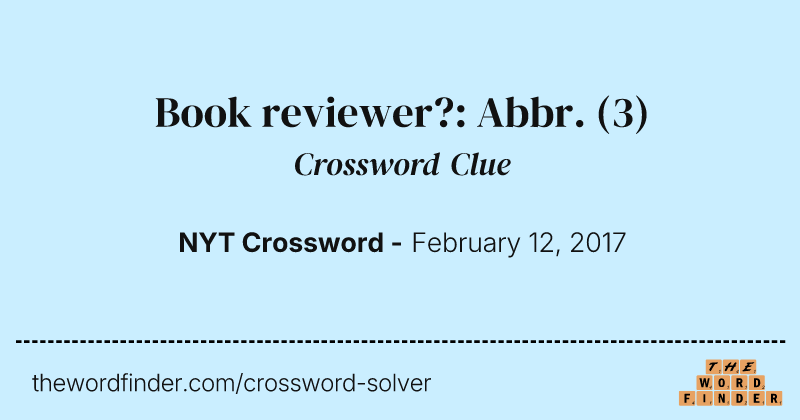 Book reviewer?: Abbr. crossword clue image
