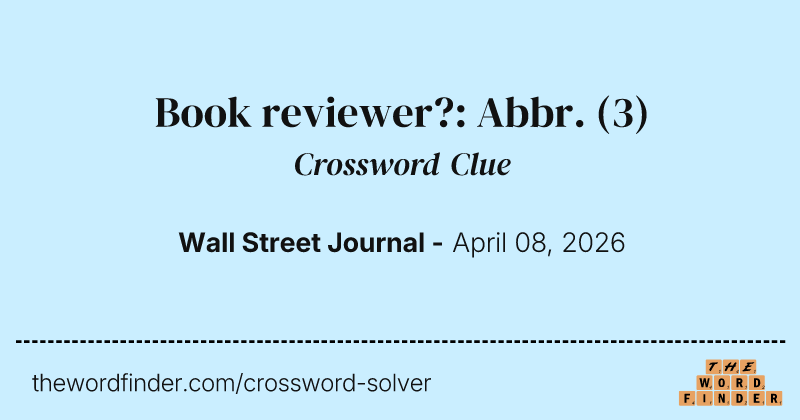 Book reviewer?: Abbr. crossword clue image