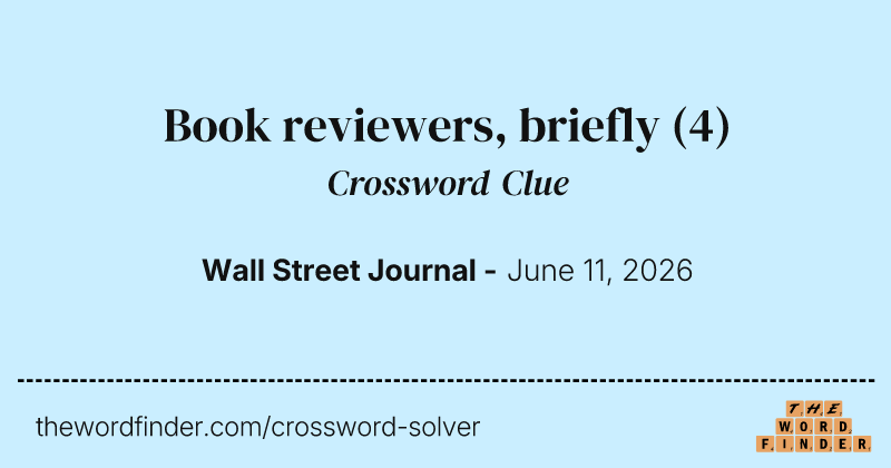 Book reviewers, briefly crossword clue image