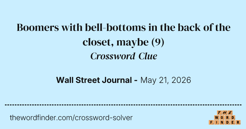 Boomers with bell-bottoms in the back of the closet, maybe crossword clue image