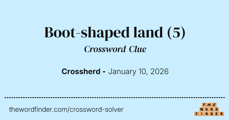 Boot-shaped land crossword clue image