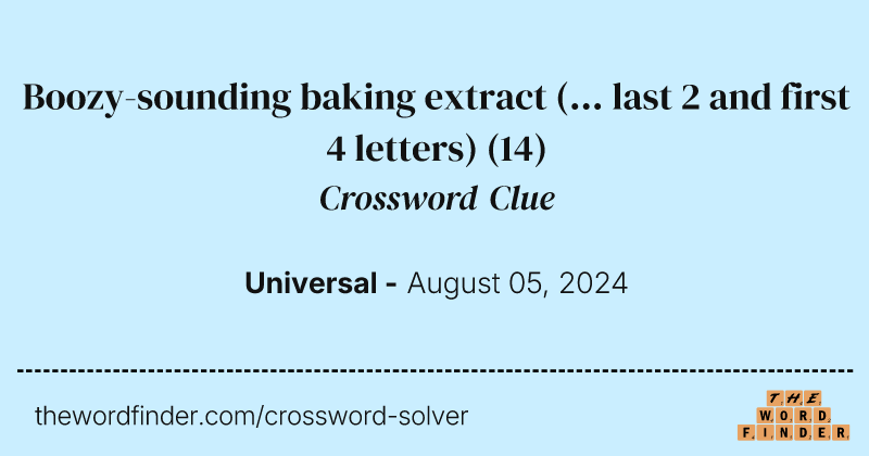 Boozy-sounding baking extract (... last 2 and first 4 letters) crossword clue image