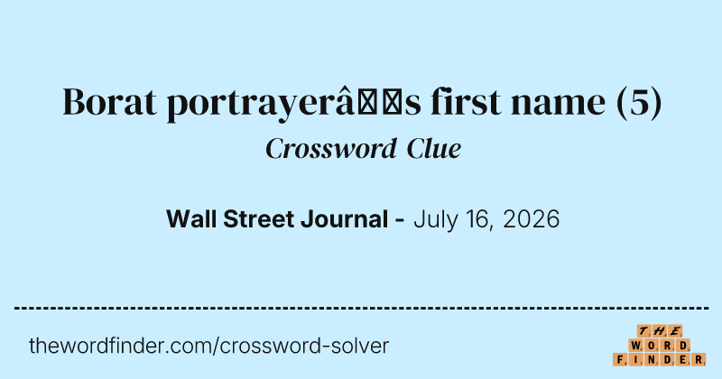 Borat portrayer’s first name crossword clue image