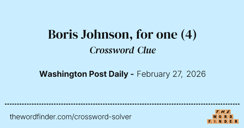 Boris Johnson, for one crossword clue image