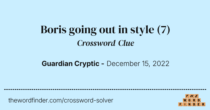Boris going out in style crossword clue image