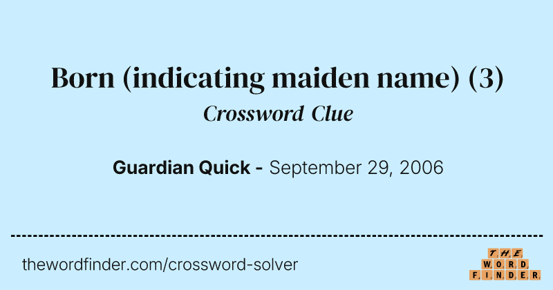Born (indicating maiden name) crossword clue image