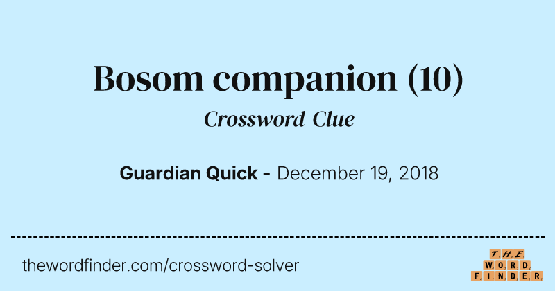 Bosom companion crossword clue image