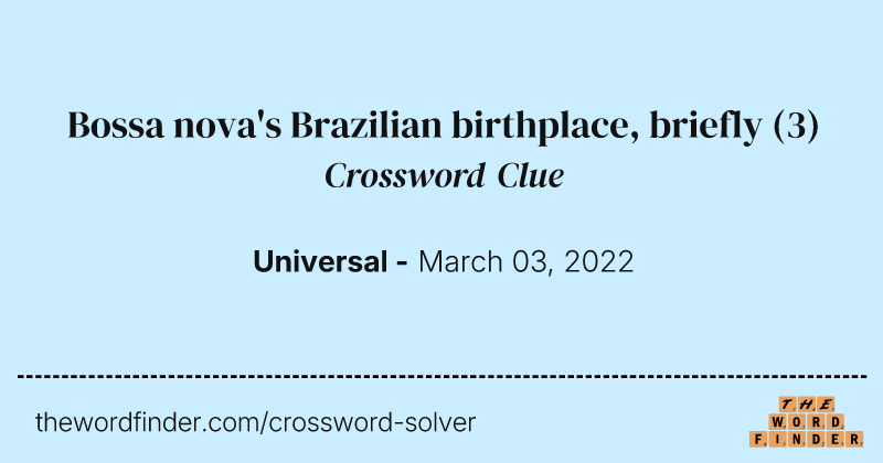 Bossa nova's Brazilian birthplace, briefly crossword clue image