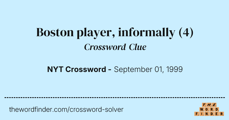 Boston player, informally crossword clue image