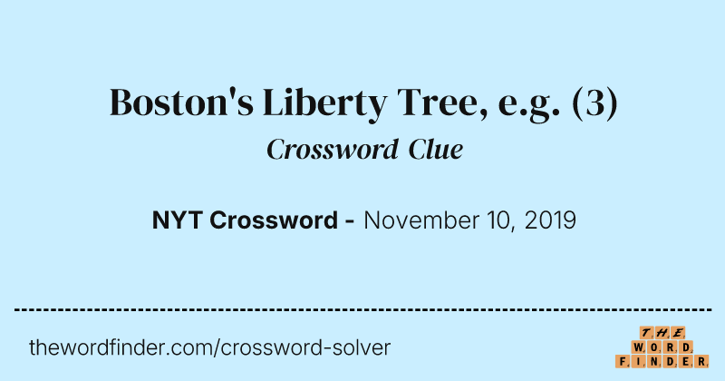 Boston's Liberty Tree, e.g. crossword clue image
