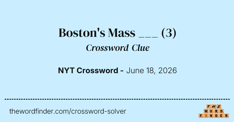 Boston's Mass ___ crossword clue image
