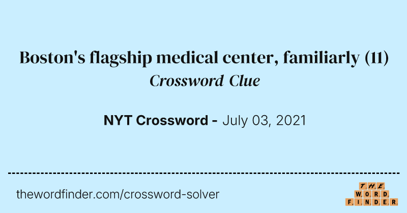 Boston's flagship medical center, familiarly crossword clue image