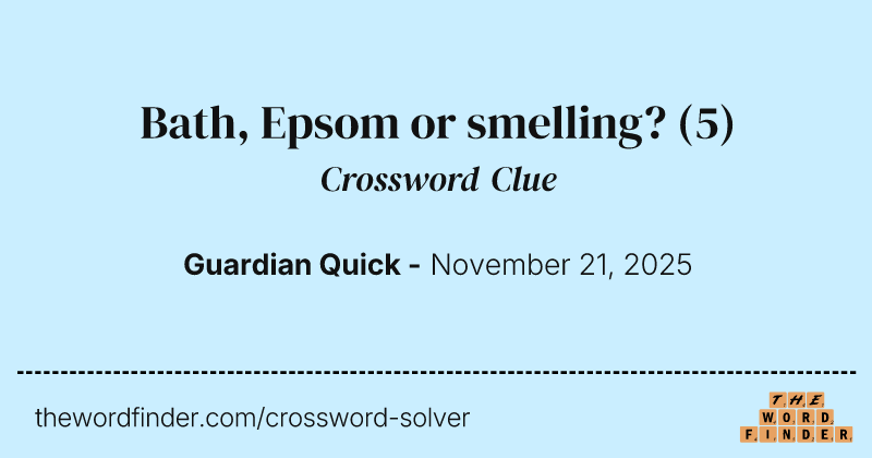 Bath, Epsom or smelling? crossword clue image