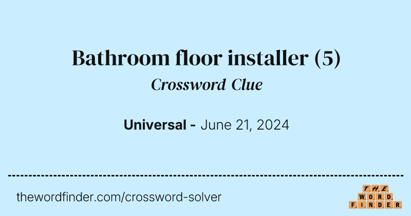 Bathroom floor installer crossword clue image